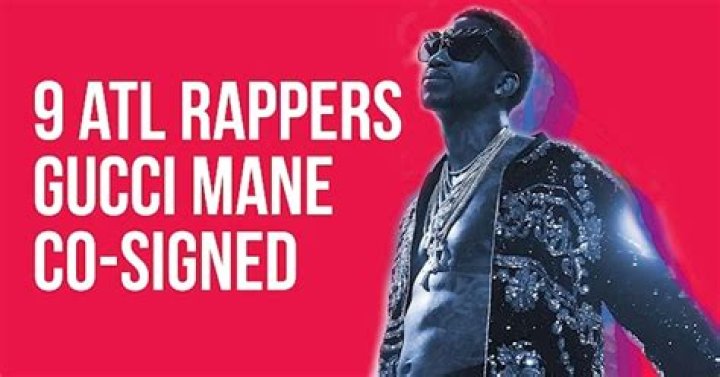 9 Atlanta Rappers Gucci Mane Co-Signed