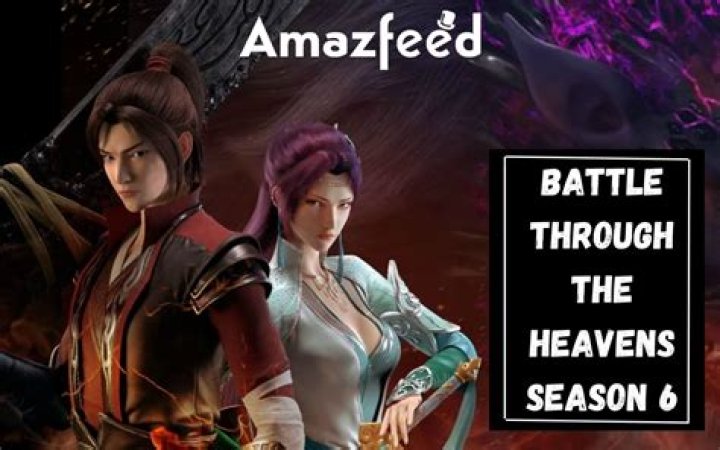 Battle Through The Heavens Season 6 Release Date, Cast, Spoilers, Plot & Updates