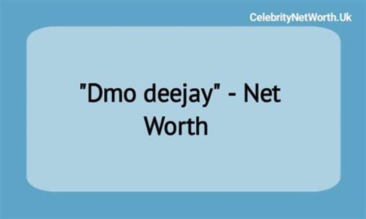 DMO Deejay Net Worth and Earnings