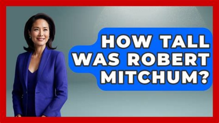 How tall was Robert Mitchum