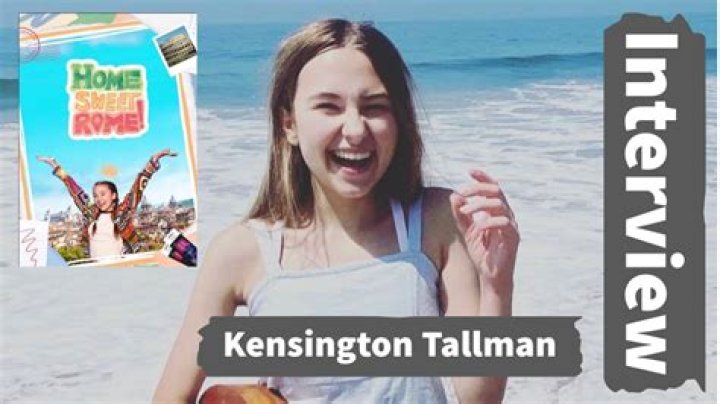 Kensington Tallman (TV Actress) - Age, Birthday, Bio, Facts, Family, Net Worth, Height & More
