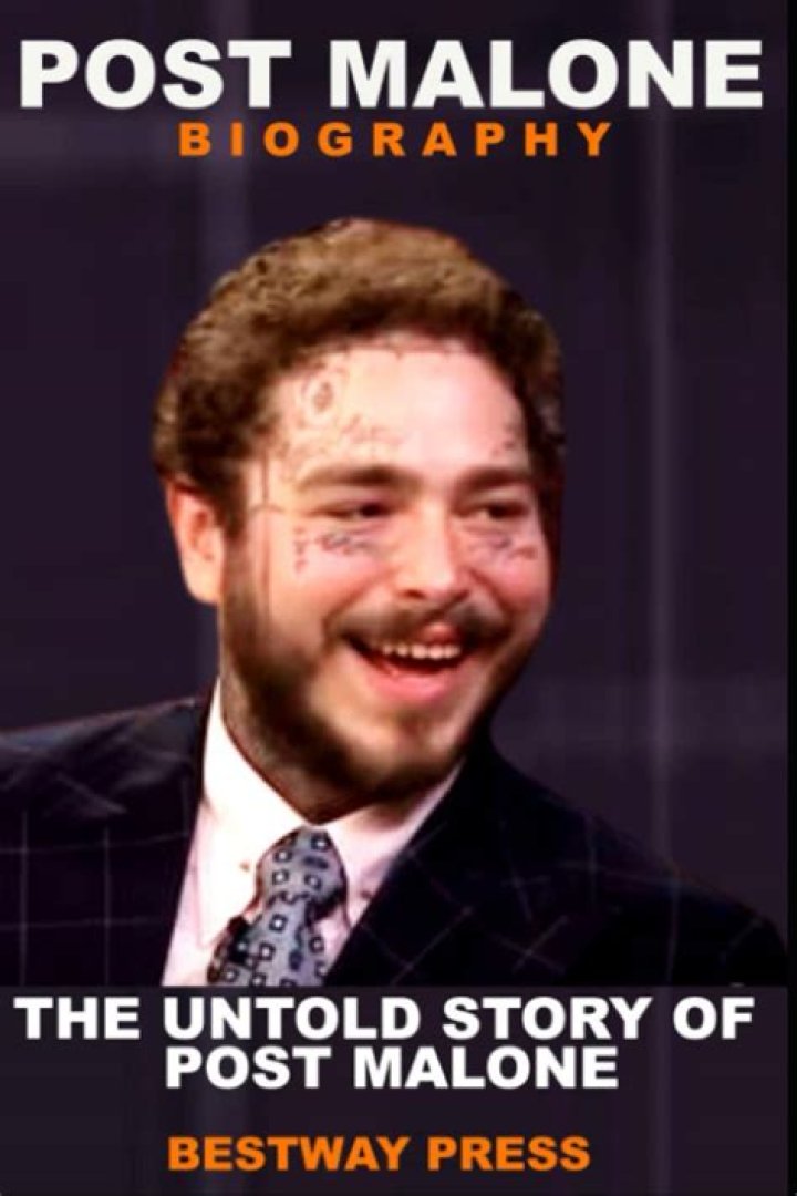 Post Malone Biography, Age, Height, Wife, Net Worth, Family