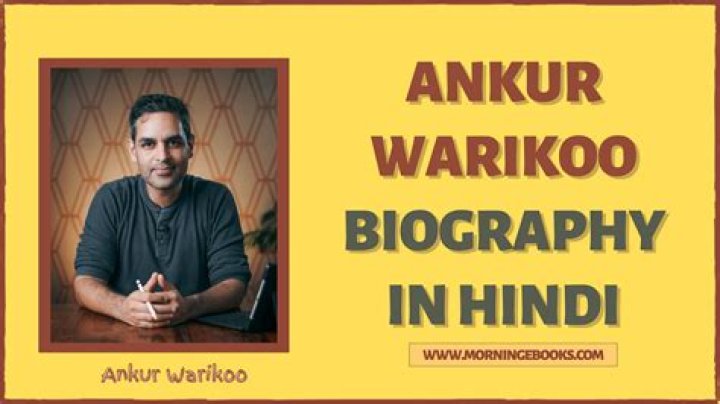 Who is Ankur Warikoo? Wiki, Biography, Net worth, Age, Wife, Kids, Family, Education & More