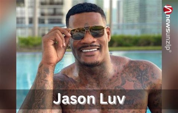 Who is Jason Luv? Wiki, Biography, Height, Age, Girlfriend, Parents, Net Worth, Nationality & More
